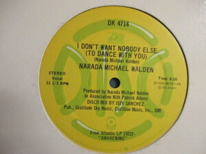 ★ Narada Michael Walden ： I Don't Want Nobody Else 12'' ☆ c/w Will You Ever Know (( Patrick Adams / 落札5点で送料無料