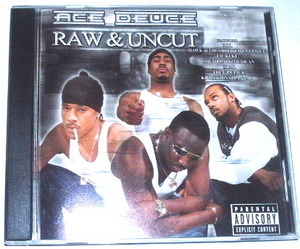 ACE DEUCE /raw & uncut~G-rap ヒューストン hawk lil keke spm ugk