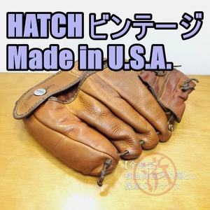 ハッチ EAGLE MADE IN USA 激レア ビンテージグラブ 米国製 左投げ用 HATCH 一般用大人サイズ 内野用 硬式グローブ
