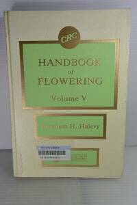 洋書　CRC Handbook of Flowering Abraham H. Halevy Volume5 植物学 花