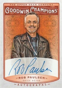 2019 UD GOODWIN CHAMPIONS Rob Paulsen Auto VOICE ACTOR 直筆サインカード