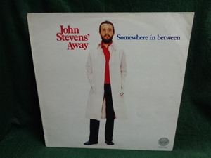 JOHN STEVENS' AWAY/SOMEWHERE IN BETWEEN●LP