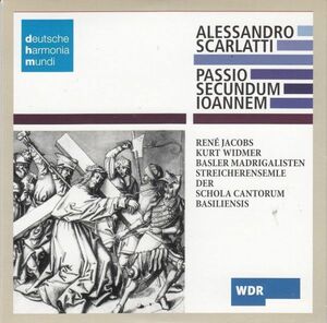 [CD/Dhm]A.スカルラッティ:ヨハネ受難曲/R.ヤーコプス(c-t)&K.ヴィトマー(b)他&バーゼル・スコラ・カントゥルム弦楽アンサンブル