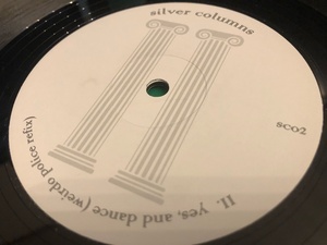 12”★Silver Columns / Yes, And Dance / Weirdo Police / レフトフィールド・ディスコ・ハウス！