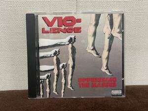 ヴァイオレンス／VIO-LENCE「OPPRESSING THE MASSES」CD、オリジナル盤　82105／中古品