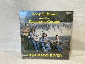 ●A359●LP レコード Roby Huffman And The Bluegrass ロビー・ハフマン ブルーグラス カットアップ Colorado River US盤