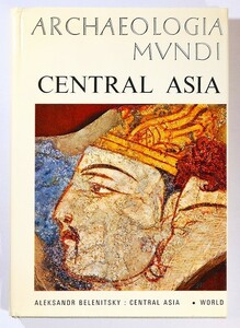 507499他中央アジア 「Central Asia Archaeologia mundi(考古学の世界／英語)」B5 124375