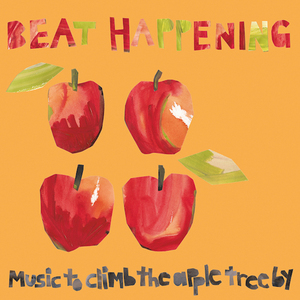 BEAT HAPPENING / MUSIC TO CLIMB THE APPLE TREE BY (LP)