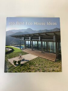 150 Best Eco House Ideas（建築/環境に優しい住宅/アイディア）洋書/英語【ta02b】