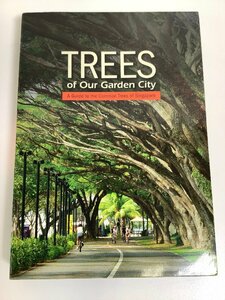 TREES of Our Garden City Singapore. tree guide foreign book / English / plant .[ta05e]
