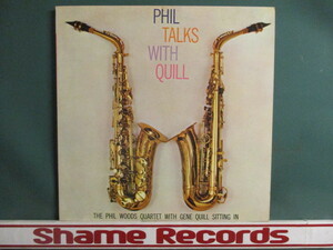 Phil Woods ： Phil Talks With Quill LP (( Jazz( Sax ) / 落札5点で送料無料