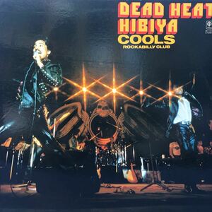 N LP クールス COOLS Dead Heat Hibiya レコード 5点以上落札で送料無料