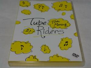 TUBE　RIDERS　13th Meeting