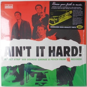 ■新品■V.A./ain't it hard! -Sunset Strip '60s sounds! garage & psych from VIVA records-(LP)