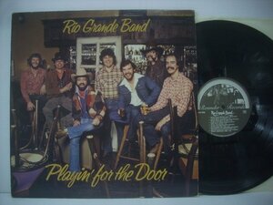 ■ USA盤 LP 　RIO GRANDE BAND / PLAYIN' FOR THE DOOR リオグランデバンド プレインフォーザドア 1978年 カントリー ◇r41110