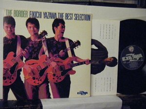 ▲LP 矢沢永吉 / THE BORDER BEST SELECTION ベスト ワーナー K-12510◇r41112