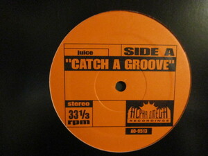 Juice ： Catch A Groove 12'' c/w Babe Ruth - The Mexican (( Break Beats ブレイクビーツ ネタ 元ネタ ネタ盤 サンプリング サンプル