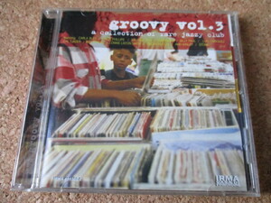 Groovy Vol.3 A Collection Of Rare Jazzy Club Tracks 98年大傑作大名盤♪廃盤♪貴重音源満載♪！Rare Jazzy Club Tracksの、名コンピ♪！