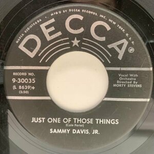 USオリジナル 7インチ SAMMY DAVIS JR. Just One Of Those Things / Earthbound ('56 Decca) サミー・デイヴィスJr. 45RPM.