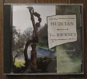 Mujician / The Journey (Keith Tippett,Paul Dunmall,Paul Rogers,Tony Levin