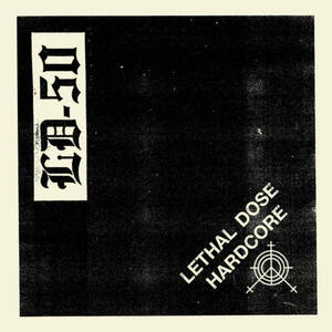 LD-50 / Lethal Dose Hardcore (7インチEP) AnxietyRecords rawpunk hardcorepunk belgianpunk ベルギーパンク ハードコア punkrecord 