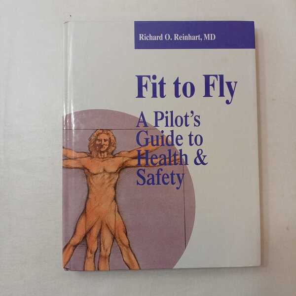 zaa-395♪Fit to Fly: パイロットの健康と安全に関するガイド (A Pilot's Guide to Health and ..)リチャード・ラインハート(著)1992 年