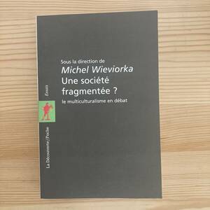 [. язык иностранная книга ]. одна сторона преобразованный общество? Une societe fragmentee? / Michel * Vivio LUKA (.)