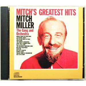 Mitch Miller And The Gang / Mitch's Greatest Hits ◇ ミッチ・ミラー / グレイテスト・ヒッツ ◇