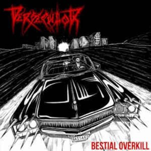 ＊中古CD PERSECUTOR/Bestial Overkill 2011年作品1st ポーランドBLACK/THRASH HELLHAMMER CELTIC FROST BATHORY ONSLAUGHT VENOM