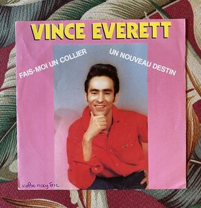 VINCE EVERETT 7inch Fais Moi Un Collier France Press ロカビリー