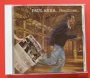 【CD】ポール・アンカ「HEADLINES」PAUL ANKA 国内盤 2017年リマスター [11100231]