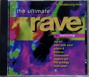 【CD】The Ultimate Rave / V.A ☆ The KLF / Bassheads / Blue Pearl / Altern 8 / The Art Of Noise / Rozalla / East Side Beat