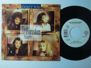 The Forester Sisters・Don't You　US 7”
