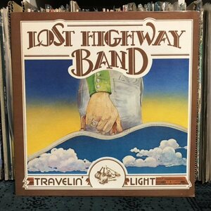 【 '77 US orig 】LP★Lost Highway Band - Travelin' Light ☆洗浄済み☆