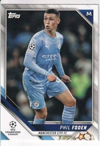 2021/22topps　UEFA CHAMPIONS LEAGUE　76　PHIL FODEN　フィル・フォーデン　マンチェスター・シティ