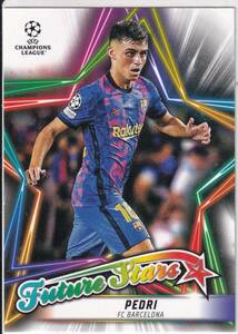 2021/22topps　UEFA CHAMPIONS LEAGUE　FS-01　PEDRI　ペドリ　FCバルセロナ