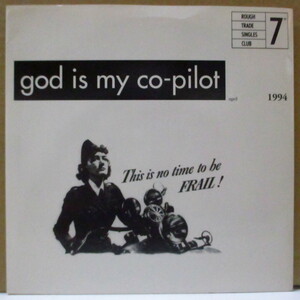 GOD IS MY CO-PILOT-This Is No Time To Be Frail! (UK Orig.7/