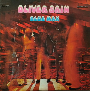 Oliver Sain【US盤 Soul LP】 Blue Max　 (Abet 407) 1975年 / Disco Funk ! / オリバー・セイン