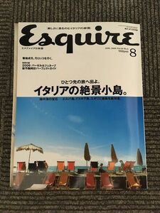 Esquire (エスクァイア) 日本版 2006年8月号 / イタリアの絶景小島。