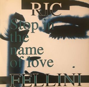 伊12 Ric Fellini Stop In The Name Of Love TRD1382 Time Records /00250
