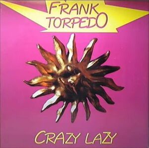 伊12 Frank Torpedo Crazy Lazy TRD1270 Time Records /00250