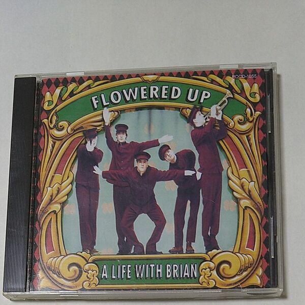 「フラワード・アップ/ライフ・ウィズ・ブライアン」FLOWERED UP「A LIFE WITH BRIAN」