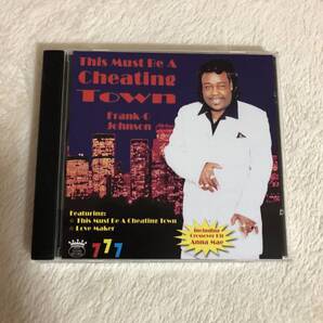 frank-o johnson(frank johnson)/THIS MUST BE A CHEATING TOWN. us black disk guide.willie clayton.z.z. hill.latimore.bobby womack