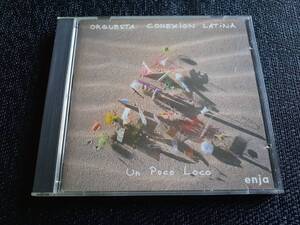 J6201【CD】コネクション・ラティーナ Orquesta Conexion Latina / Un Poco Loco