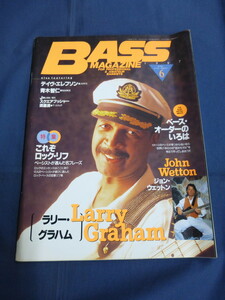 〇 ベース・マガジン 1997年6月号 ラリー・グラハム ジョン・ウェットン メガデス グレン・ヒューズ 青木智仁 スコア LUNA SEA SOURCE