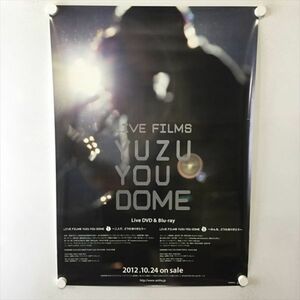 A59875 ◆ゆず YUZU YOU DOME 販促 B2サイズ ポスター 送料350円 ★5点以上同梱で送料無料★