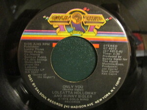 Loleatta Holloway & Bunny Sigler ： Only You 7'' / 45s (( Sweet バラード )) c/w Good Good Feeling (( 落札5点で送料無料