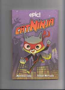 CAT NINJA　1　Cody Mercado　epic!　キャット・ニンジャ