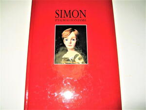 *[ doll B] autographed *SIMON PYGMALIONISME* four .simon- doll love *2000 year *. mountain . confidence situation theater Tang 10 . ten thousand .... pavilion money .. width tail ..