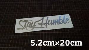 送料無料　横20㎝　No.25　StayHumble　スタンス　ステッカー　stance　jdm usdm 走り屋　vip カッティングステッカー